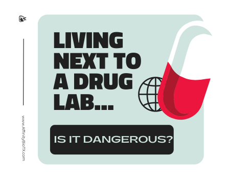 Does Living Next to a Drug Lab Pose Dangers for me?