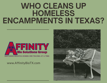 Who Cleans up Homeless Encampments in Texas?